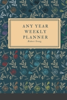 Any Year Planner: Weekly Planner 1716233240 Book Cover