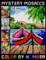 Mystery Mosaics Color By Number: Adult Pixel Art Coloring Book Color Quest for Stress Relief & Relaxation (Squares Mosaic Color by Number) B0CRCCNQVS Book Cover