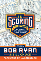 In Scoring Position: 40 Years of a Baseball Love Affair 1637272928 Book Cover
