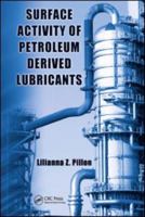 Surface Activity of Petroleum Derived Lubricants 1439803404 Book Cover
