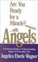 Are You Ready for a Miracle? ...with Angels 1896375006 Book Cover