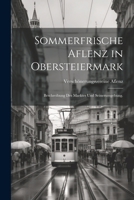 Sommerfrische Aflenz in Obersteiermark: Beschreibung des Marktes und Seinerumgebung. (German Edition) 1022724592 Book Cover