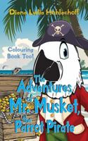 The Adventures of Mr. Musket, the Parrot Pirate 1975886690 Book Cover
