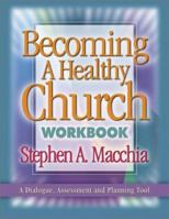 Becoming a Healthy Church Workbook 0801091187 Book Cover