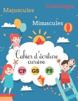 Cahier d'écriture cursive: , alphabet majuscule et minuscule,5 ans et + B08928MDLK Book Cover