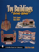 Toy Buildings 1880-1980 0764310119 Book Cover