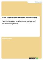 Der Einfluss der produzierten Menge auf die Produktqualität 363865236X Book Cover