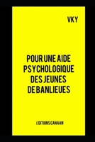 Pour une aide psychologique des jeunes de banlieues 1649709617 Book Cover