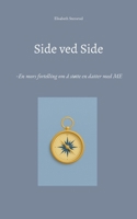 Side ved Side: -En mors fortelling om å støtte en datter med ME (Norwegian Bokmal Edition) 8269434701 Book Cover