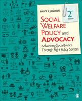 Social Welfare Policy and Advocacy: Advancing Social Justice Through Eight Policy Sectors (NULL) 1506384064 Book Cover