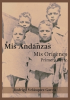 Mis andanzas: Mis orígenes (Spanish Edition) B0F5PHSVFT Book Cover