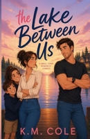The Lake Between Us B0H1ZBD1FH Book Cover