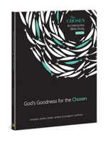 God's Goodness for the Chosen: An Interactive Bible Study Season 4 0830784586 Book Cover