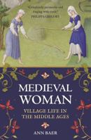 Down the Common: A Year in the Life of a Medieval Woman 0871318180 Book Cover