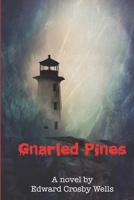 Gnarled Pines B08B3339MG Book Cover
