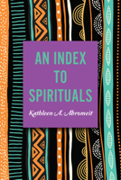 An Index to Spirituals B0FXZ9NWYQ Book Cover