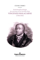 Anatomophysiologie du cerveau et du cervelet chez Vincenzo Malacarne (1744-1816): Critique Encefalotomie nuova universale (1780) Nuova esposizione struttura cerveletto umano (1776) 2705692401 Book Cover