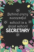 Behind Every Successful School is a Great School Secretary: Back To School Gift Notebook for Teachers & Administrators To Write Goals, Ideas & Thoughts, Writing, Notes, Doodling 1088753140 Book Cover