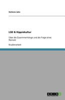 LSD & Hippiekultur: Über die Zusammenhänge und die Frage eines Revivals 3640795830 Book Cover
