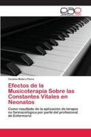 Efectos de la Musicoterapia Sobre las Constantes Vitales en Neonatos 620213223X Book Cover