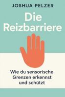 Die Reizbarriere: Wie du sensorische Grenzen erkennst und schützt B0G3M21CJ2 Book Cover