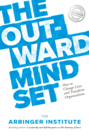The Outward Mindset: Seeing Beyond Ourselves 1626567158 Book Cover