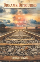 Dreams Detoured: Accepting the Unexpected Track (Chasing Dreams Series) B0G4LX2VNZ Book Cover