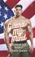 Guard My Mind: A Military Billionaire Romance B0C9S86PRF Book Cover