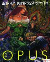 Barry Windsor-Smith : Opus Vol. 2 (Barry Windsor-Smith) 1560973935 Book Cover
