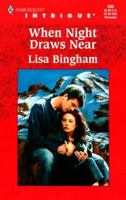 When Night Draws Near (Harlequin Intrigue, No. 540) 0373225407 Book Cover