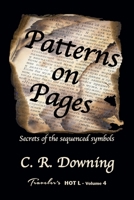Patterns on Pages: Secrets of the Sequenced Symbols (Traveler's HOT L) (Volume 4) 1977944469 Book Cover