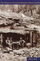 The Saloon on the Rocky Mountain Mining Frontier 080329784X Book Cover