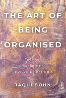 The Art of Being Organised 1764138317 Book Cover