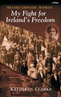 Revolutionary Woman: My Fight for Ireland's Freedom 0862782945 Book Cover