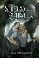The Shield and the Thistle 0578943433 Book Cover
