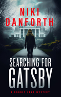 Searching for Gatsby: A Page-Turning Mystery Series (Ronnie Lake Mystery) 1036707393 Book Cover