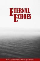 Eternal Echoes 0997035625 Book Cover