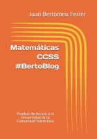 Matem�ticas CCSS #BertoBlog: Pruebas de Acceso a la Universidad de la Comunidad Valenciana 1081295090 Book Cover