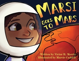 Marsi Goes to Mars 1943226660 Book Cover
