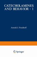 Catecholamines and Behavior · 1: Basic Neurobiology 1468431374 Book Cover