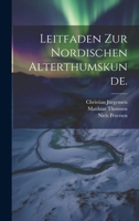 Leitfaden zur Nordischen Alterthumskunde. 1021816914 Book Cover
