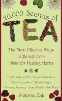 20,000 Secrets of Tea: The Most Effective Ways to Benefit from Nature's Healing Herbs 0440235294 Book Cover