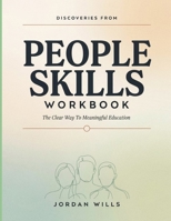 Discoveries From People Skills: The Clear Way To Meaningful Education B0HBTD889N Book Cover