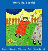 Hurry Up, Bonnie! 1550371096 Book Cover
