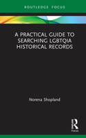 A Practical Guide to Searching Lgbtqia Historical Records 0367564580 Book Cover