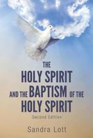 The Holy Spirit and the Baptism of the Holy Spirit 1627465499 Book Cover
