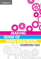 Making Sense of Mass Education 1107432367 Book Cover