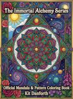 The Immortal Alchemy Series Official Mandala & Pattern Coloring Book B0GS55BMYH Book Cover