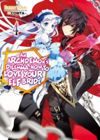 An Archdemon's Dilemma: How to Love Your Elf Bride: Volume 4 (An Archdemon's Dilemma: How to Love Your Elf Bride 1718357036 Book Cover