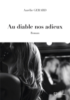 Au diable nos adieux (French Edition) 238462699X Book Cover